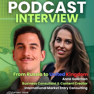 21. Business consultant in the UK shares the importance of entering new markets — Anna Goldman