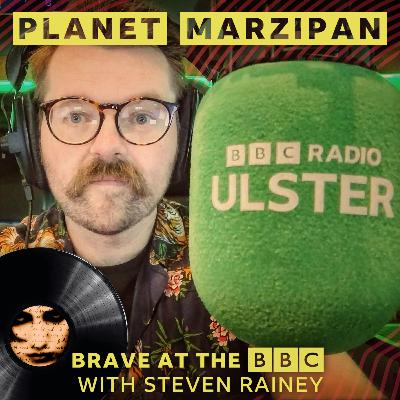 118. Brave at the BBC with Steven Rainey