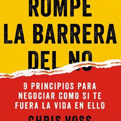 #14 Rompe la barrera del NO de Chris Voss