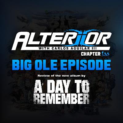 Chapter 133 - Big Ole Episode (Is A Day To Remember back????)