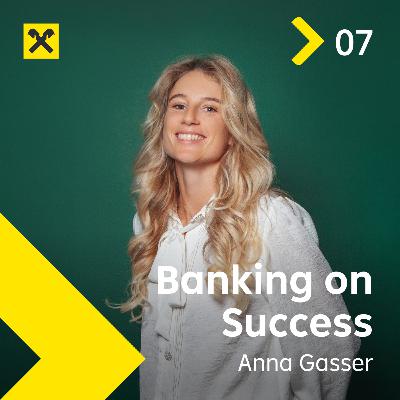 #7 - Investing in your dream: Anna Gasser’s inspiring sporting career