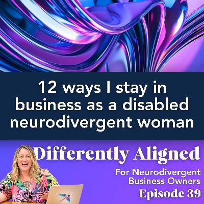 12 ways I stay in business as a disabled neurodivergent woman