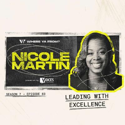83. "Leading with Excellence" with Nicole Martin