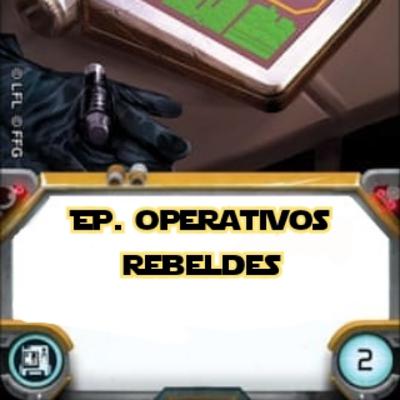 Ep. 09 Operativos Rebeldes