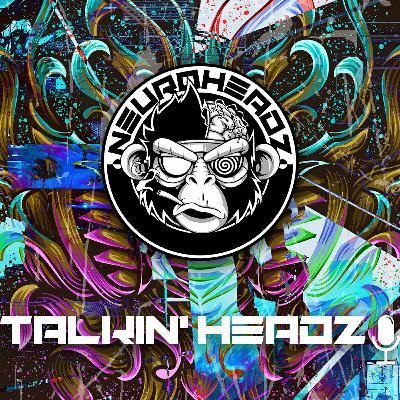 Neuroheadz- Talkin Headz Podcast 001 (Audio)