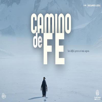 CAMINO DE FE | PR. JONATHAN FLORES