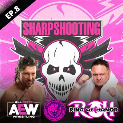 Sharpshooting: Episode 008