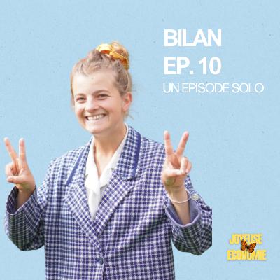 10# BILAN - Ce que lancer ce podcast m’a appris sur la gestion de projet... et l’économie joyeuse !