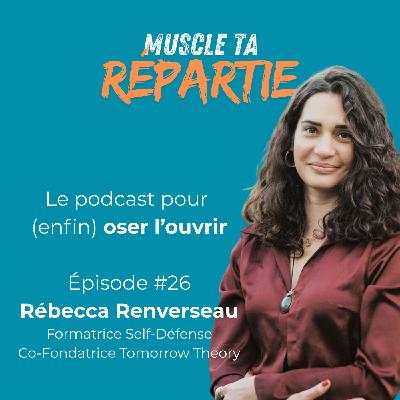 #26 - Rebecca Renverseau - Déjouer le harcèlement de rue #26 - Rebecca Renverseau - Déjouer le harcèlement de rue