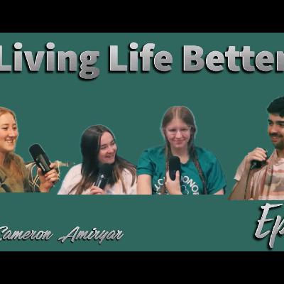 Cameron Amiryar, Nora Day, Avery Olden, & Alea Jones | Living Life Better