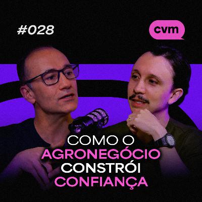 A VERDADE SOBRE RELACIONAMENTOS E VALOR NO CAMPO com EVERSON ZIN | Como Você Marca #EP028