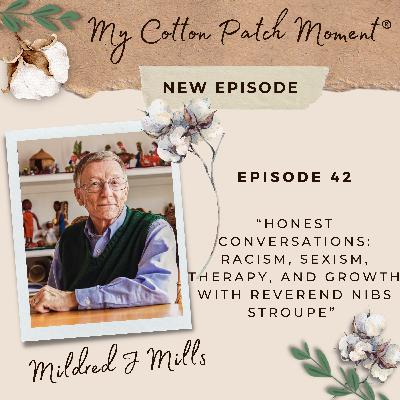 Honest Conversations: Racism, Sexism, Therapy, and Growth with Reverend Nibs Stroupe