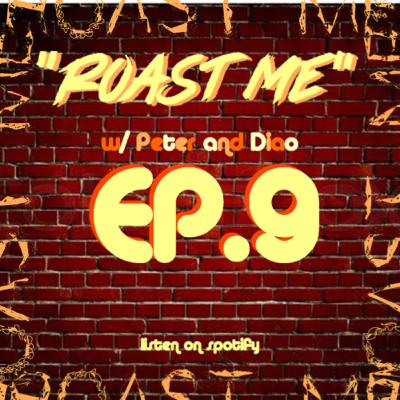 EP.9| “ROAST ME” | “COMPLIMENT ME” SEGMENT COMING SOON | GENDER EQUALITY | RELATIONSHIP TALKS