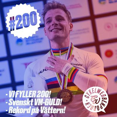 200. Vi fyller 200! Rekord på Vätternrundan, Svenskt VM-Guld, UCI Begränsar olika grejer