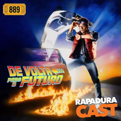RapaduraCast 889 - De Volta para o Futuro: 40 anos do filme perfeito! RapaduraCast 889 - De Volta para o Futuro: 40 anos do filme perfeito!