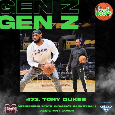 473. Tony Dukes - Mississippi State Women’s Basketball Assistant Coach