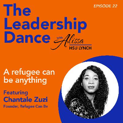 Ep. 22: A refugee can be anything, with Chantale Zuzi