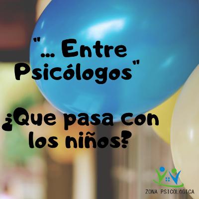 ¿Que pasa con los niños?