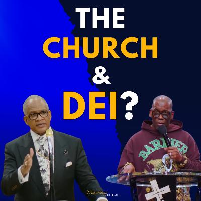 How Should the Church Address DEI? - Featuring Bishop Wooden & Jamal Bryant