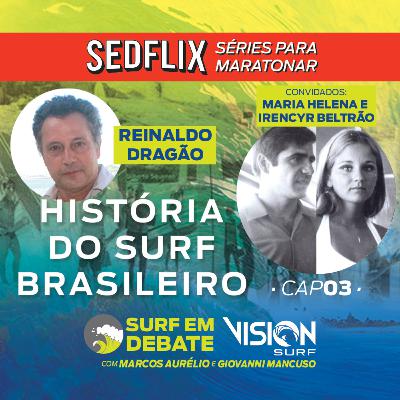 Surf em Debate - #HISTÓRIA DO SURF BRASILEIRO CAP. 03 l SED e VISIONSURF l 31.05.21 Surf em Debate - #HISTÓRIA DO SURF BRASILEIRO CAP. 03 l SED e VISIONSURF l 31.05.21