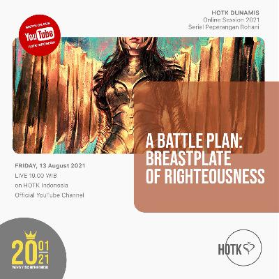 A Battle Plan: Breastplate of Righteousness / Augustus 13 , 2021