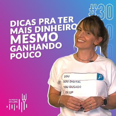 #30 Dicas pra ter mais dinheiro mesmo ganhando pouco #30 Dicas pra ter mais dinheiro mesmo ganhando pouco