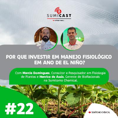 Sumicast #22 - Por que investir em manejo fisiológico em ano de El Niño? Sumicast #22 - Por que investir em manejo fisiológico em ano de El Niño?