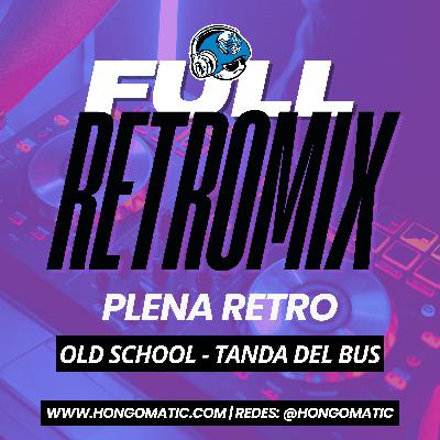 TANDA PLENA RETRO OLD SCHOOL TANDA DEL BUS
