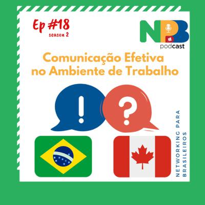 Ep # 18 - Comunicação efetiva no ambiente de trabalho