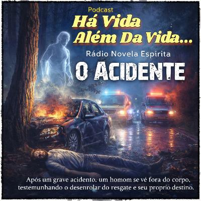 Rádio Novela Espírita - O Acidente