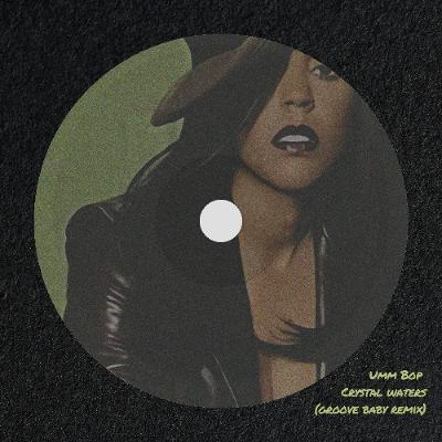 Umm Bop - Crystal Waters (Groove Baby Remix) Umm Bop - Crystal Waters (Groove Baby Remix)