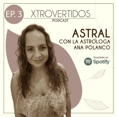 Astral con Ana Polanco