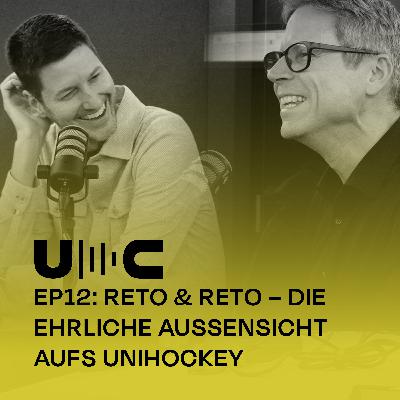 Uncut 12: Reto & Reto – Die ehrliche Aussensicht aufs Unihockey Uncut 12: Reto & Reto – Die ehrliche Aussensicht aufs Unihockey