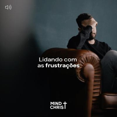 Lidando com as frustrações