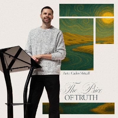 The Price of Truth | Gospel of Matthew The Price of Truth | Gospel of Matthew