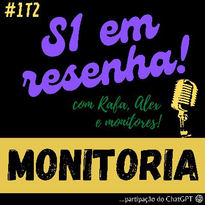 A Monitoria no S1 em Resenha! #1T2