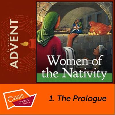 Advent Series: Women of the Nativity, Part One: The Prologue