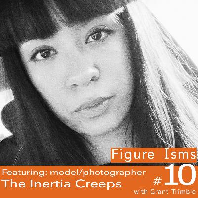 Ep. 10 of Figure Isms: The Inertia Creeps