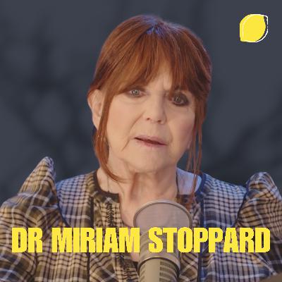 Sex, Drugs, and Walking Sticks: A Journey into Joyful Aging with Dr. Miriam Stoppard Sex, Drugs, and Walking Sticks: A Journey into Joyful Aging with Dr. Miriam Stoppard