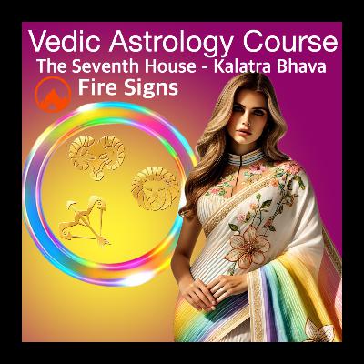 7th House Mirror of Self: Aries, Leo & Sagittarius Rising | Kalatra Bhava Decoded 7th House Mirror of Self: Aries, Leo & Sagittarius Rising | Kalatra Bhava Decoded
