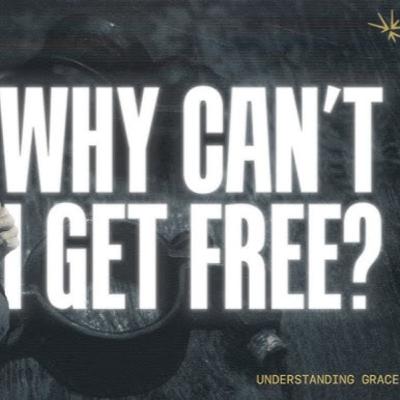 Why Can't I Get Free | Understanding Grace | David Wilkerson