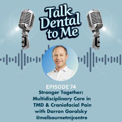 74. Stronger Together: Multidisciplinary Care in TMD & Craniofacial Pain with Darron Goralsky @melbournetmjcentre 74. Stronger Together: Multidisciplinary Care in TMD & Craniofacial Pain with Darron Goralsky @melbournetmjcentre