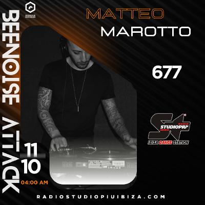 Beenoise attack ep. 677 with Matteo Marotto (Studio Piu' Ibiza 11 Ottobre)