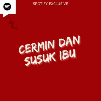 #21 Cermin dan Susuk Ibu