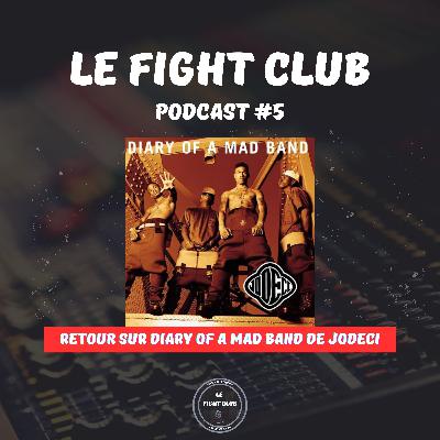 Le Fight Club Podcast #5 - Retour sur Diary Of A Mad Band de Jodeci