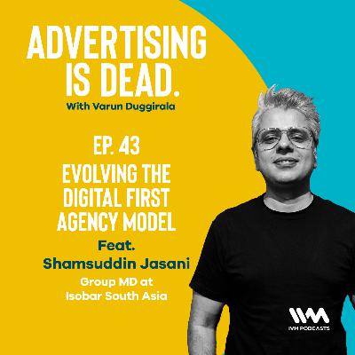Ep. 43: Evolving the Digital First Agency Model