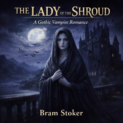 The Lady of the Shroud by Bram Stoker | Classic Horror Audiobook Part 1 The Lady of the Shroud by Bram Stoker | Classic Horror Audiobook Part 1