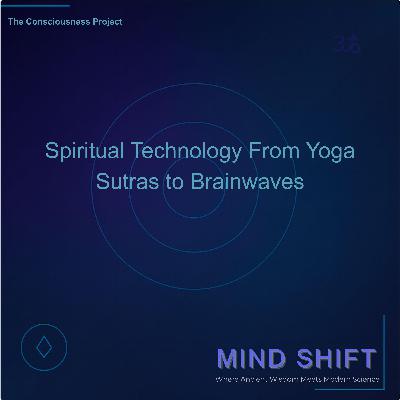 Spiritual Technology From Yoga Sutras to Brainwaves