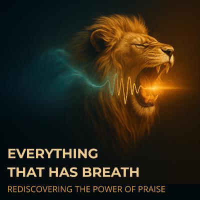 Everything That Has Breath #4