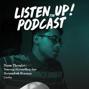 Listen Up! Razan Thoughts : Tentang Storytelling dan Bertumbuh Bersama Cerita Listen Up! Razan Thoughts : Tentang Storytelling dan Bertumbuh Bersama Cerita